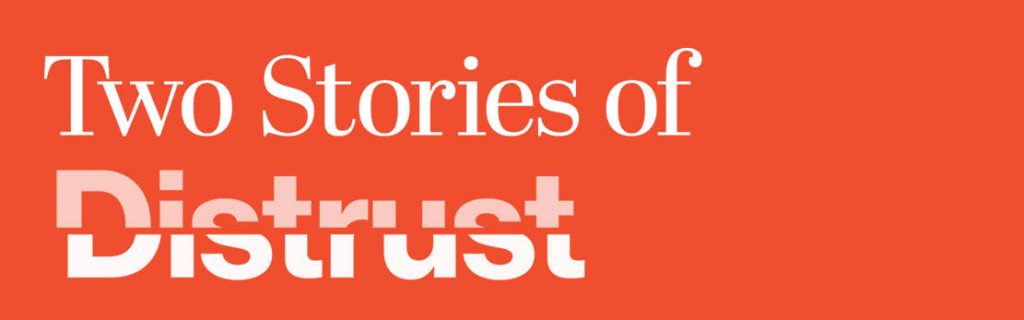 A yellow graphic with the text, Two stories of Distrust