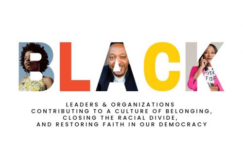 An image with Amanda Gorman, Trabian Shorters, and Alicia Garza's head shots. The text reads, "Black leaders and organizations contributing to a culture of belonging, closing the racial divide, and restoring faith in our democracy."
